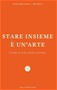 Stare insieme è un'arte