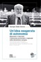 Un’idea esagerata di autonomia