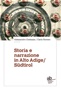 Storia e narrazione in Alto Adige / Südtirol